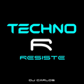 Carlos Silva - Techno Resiste